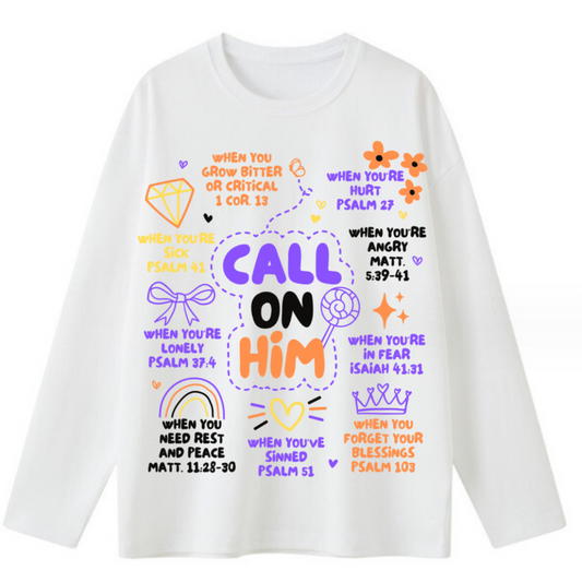 Call on Him Longsleeve Tee