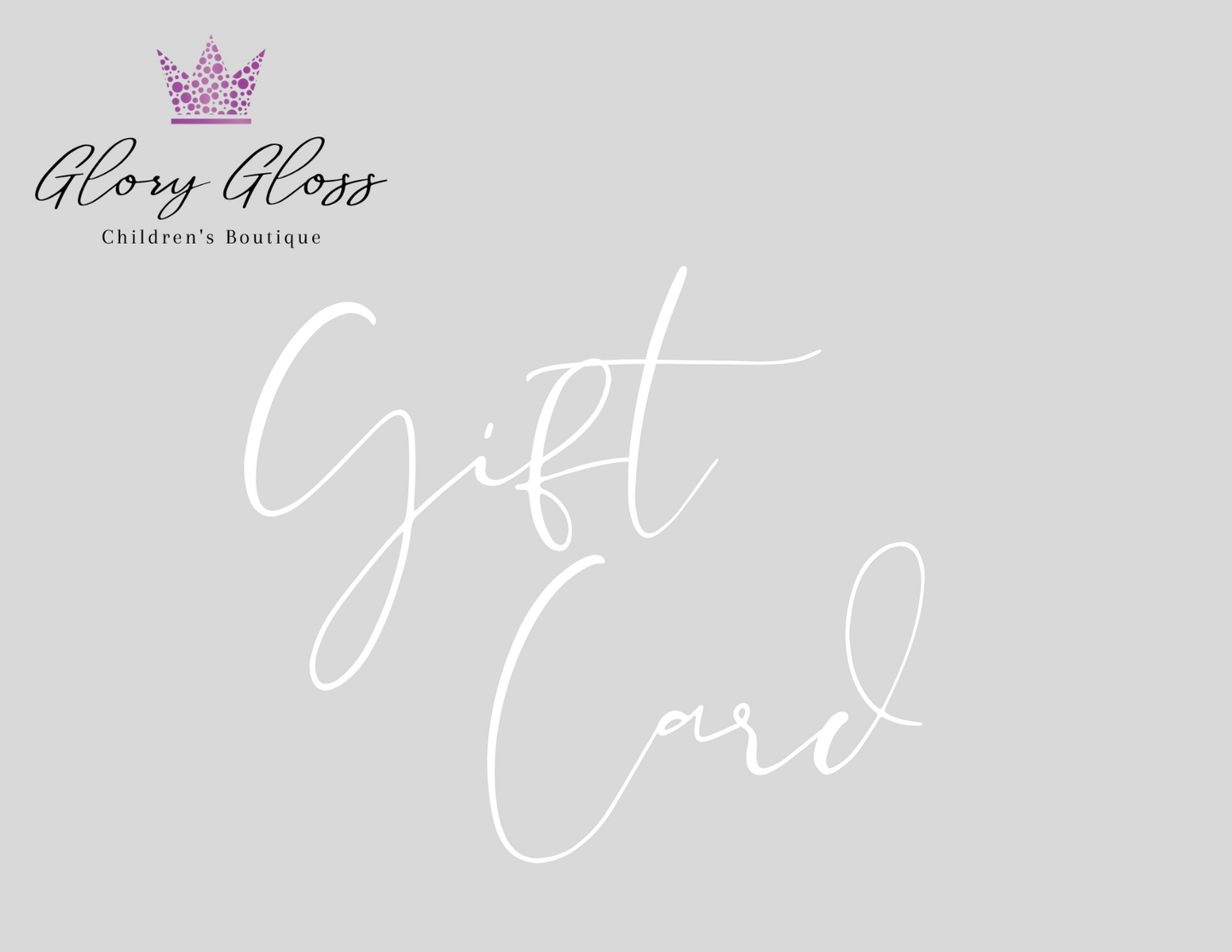 Glory Gloss Children's Boutique Gift Card